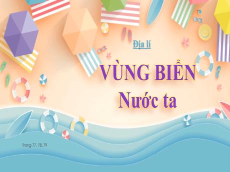 Bài giảng Địa lí Lớp 5 - Bài 1: Vùng biển nước ta - Nguyễn Thị Mỹ Linh