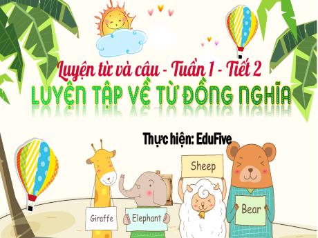 Bài giảng Tiếng Việt Lớp 5 (Luyện từ và câu) - Tuần 1, Tiết 2: Luyện tập về từ đồng nghĩa - Phan Thị Huyền