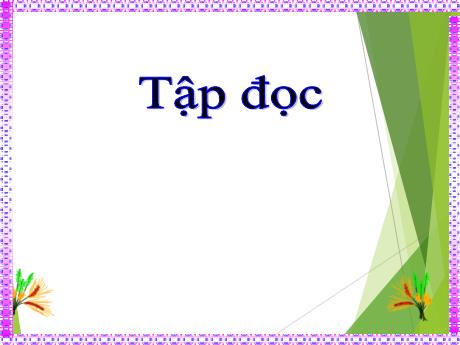 Bài giảng Tiếng Việt Lớp 5 (Tập đọc) - Bài: Tiếng đàn ba-la-lai-ca trên sông Đà - Năm học 2023-2024 - Phan Thị Huyền