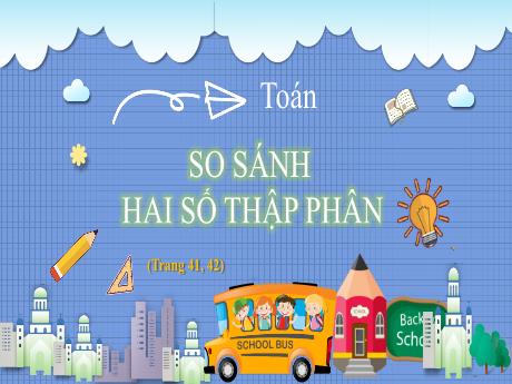 Bài giảng Toán Lớp 5 - Bài: So sánh hai số thập phân - Nguyễn Thị Mỹ Linh